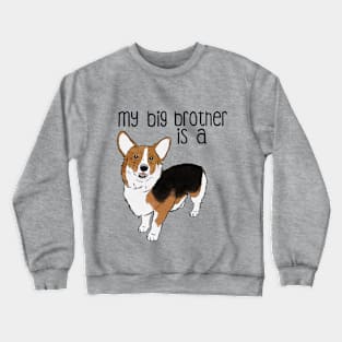 Corgi Big Brother Crewneck Sweatshirt